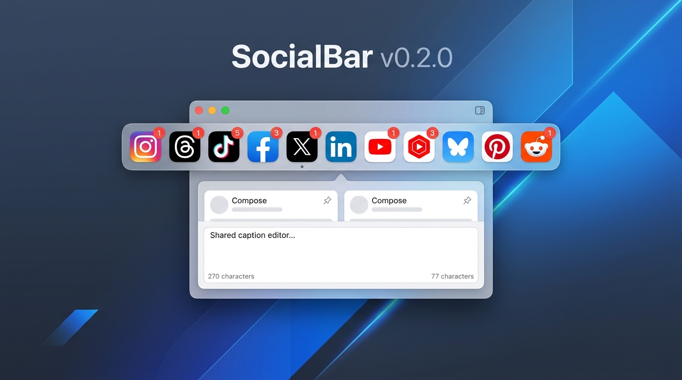 SocialBar v0.2.0 showcase banner featuring 11 supported social platforms, unread notification badges, and side-by-side compose staging pane.